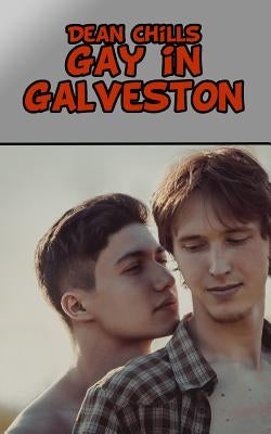 Gay in Galveston by Chills, Dean