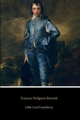 Little Lord Fauntleroy by Burnett, Frances Hodgson