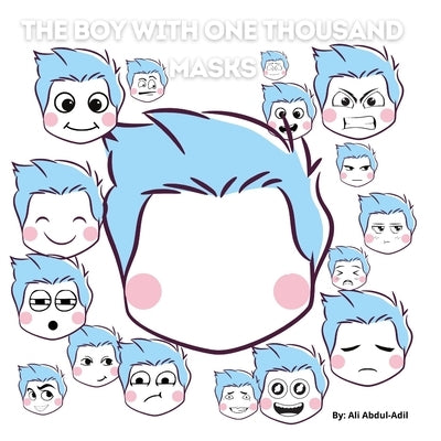 The Boy with One Thousand Masks by Abdul-Adil, Ali