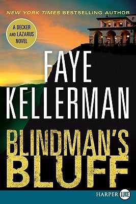 Blindman's Bluff: A Decker and Lazarus Novel by Kellerman, Faye