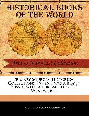 When I Was a Boy in Russia by Debogori-Mokrievich, Vladimir Karpovich