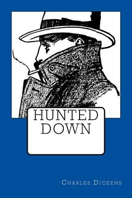 Hunted Down by Dickens, Charles