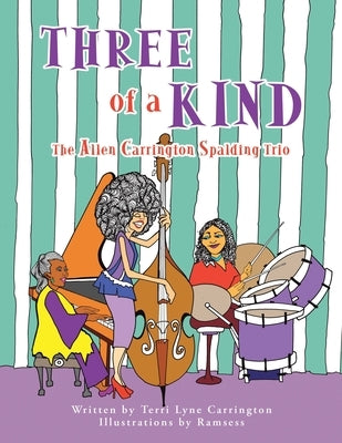 Three of a Kind: The Allen Carrington Spalding Trio by Carrington, Terri Lyne