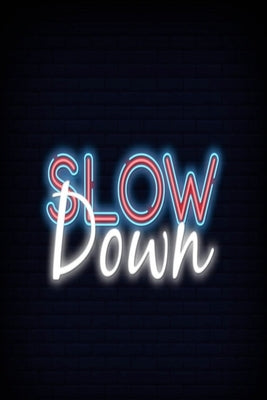 Slow down: The Things You Can See Only When You Slow Down: How to Be Calm in a Busy World. by Dak, Mad