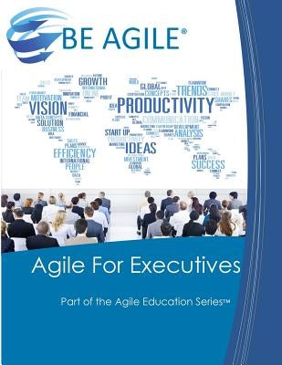 Agile for Executives by Tousignant, Dan