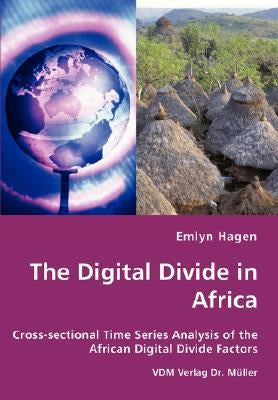 The Digital Divide in Africa by Hagen, Emlyn