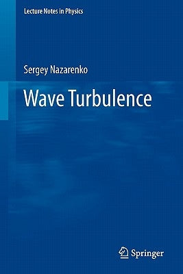 Wave Turbulence by Nazarenko, Sergey