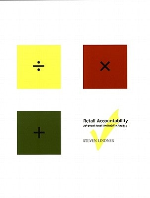 Retail Accountability: Advanced Retail Profitability Analysis by Lindner, Steven