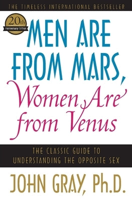 Men Are from Mars, Women Are from Venus by Gray, John