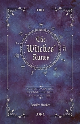 The Witches' Runes by Heather, Jennifer