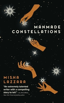 Manmade Constellations by Lazzara, Misha