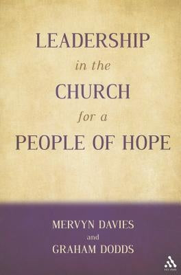 Leadership in the Church for a People of Hope by Davies, Mervyn