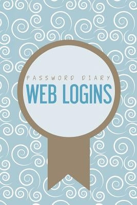 Password Diary: Web Logins by Publishing, Chiquita