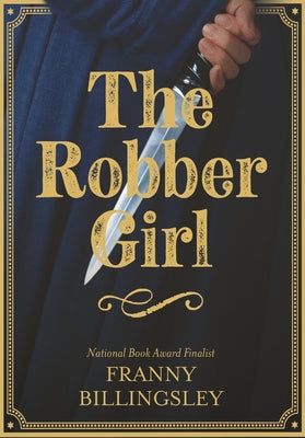 The Robber Girl by Billingsley, Franny