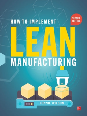 How to Implement Lean Manufacturing 2e (Pb) by Wilson, Lonnie
