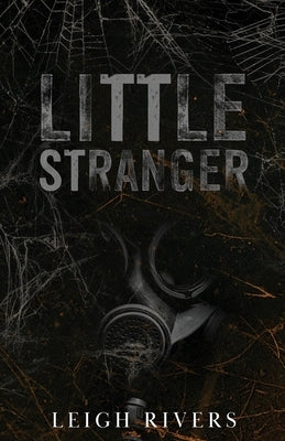 Little Stranger: A Dark Taboo Romance by Rivers, Leigh
