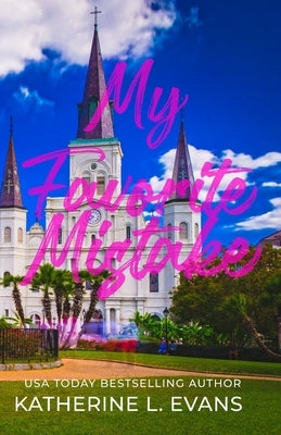 My Favorite Mistake: A Small Town Southern Veteran Romance by Evans, Katherine L.