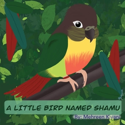 A Little Bird Named Shamu by Kiyani, Mehreen