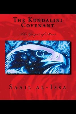The Kundalini Covenant: The Gospel of MAAT by Ha-Ma'at, Sia
