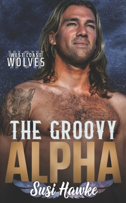 The Groovy Alpha by Hawke, Susi