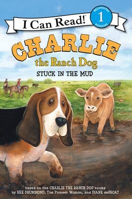 Charlie the Ranch Dog: Stuck in the Mud by Drummond, Ree