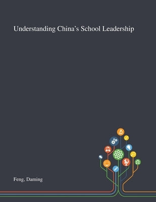 Understanding China's School Leadership by Feng, Daming