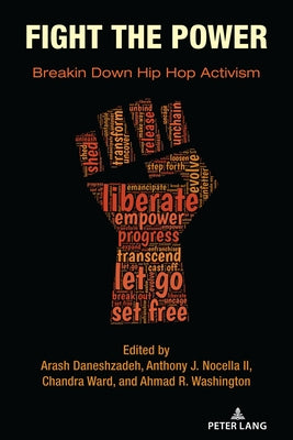 Fight the Power: Breakin Down Hip Hop Activism by Nocella II, Anthony J.