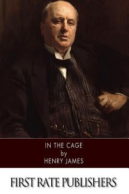 In the Cage by James, Henry