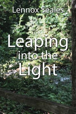 Leaping into the Light by Seales, Lennox