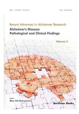 Alzheimer's Disease: Pathological and Clinical Findings by Gil-Extremera, Blas