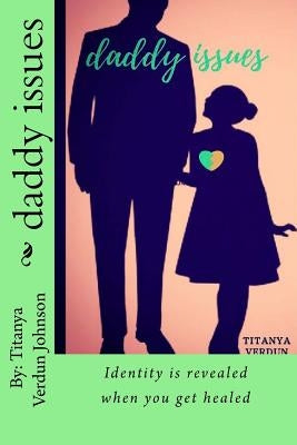 Daddy Issues by Johnson, Titanya