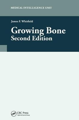 Growing Bone by Whitfield, James F.