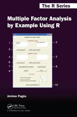 Multiple Factor Analysis by Example Using R by Pagès, Jérôme