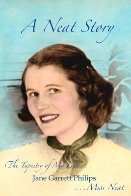 A Neat Story by Philips, Jane