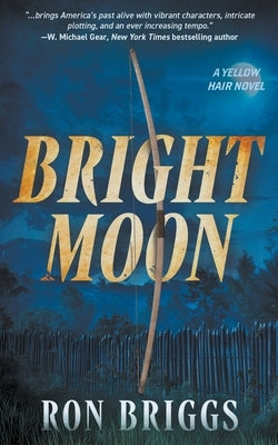 Bright Moon: A Norse Warrior Exploration Series by Briggs, Ron