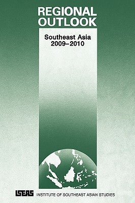 Regional Outlook: Southeast Asia 2009-2010 by Storey, Ian