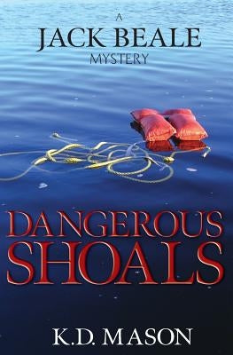 Dangerous Shoals by Mason, K. D.