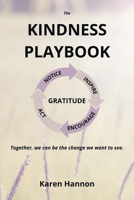 The Kindness Playbook by Hannon, Karen