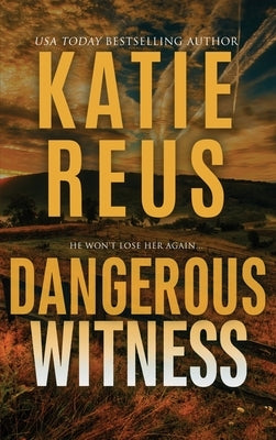 Dangerous Witness by Reus, Katie
