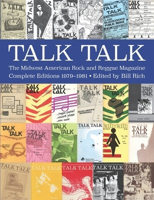 Talk Talk: The Midwest American Rock and Reggae Magazine by Rich, Bill