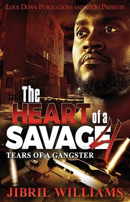 The Heart of a Savage 4 by Williams, Jibril