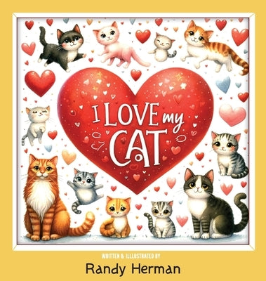 I Love My Cat by Herman, Randy