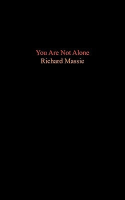 You Are Not Alone by Massie, Richard