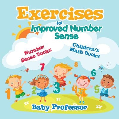 Exercises for Improved Number Sense - Number Sense Books Children's Math Books by Baby Professor
