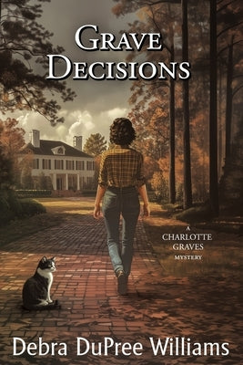 Grave Decisions by Williams, Debra Dupree