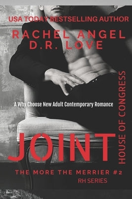 Joint House of Congress: A Why Choose New Adult Contemporary Romance by Angel, Rachel