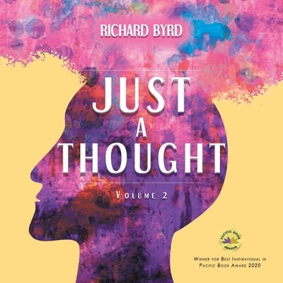 Just A Thought Volume 2 by Byrd, Richard