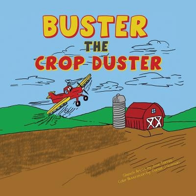 Buster the Crop Duster by Sir Grinsalot