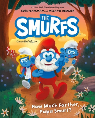 Smurfs: How Much Farther, Papa Smurf? by Pearlman, Robb