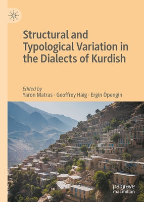 Structural and Typological Variation in the Dialects of Kurdish by Matras, Yaron
